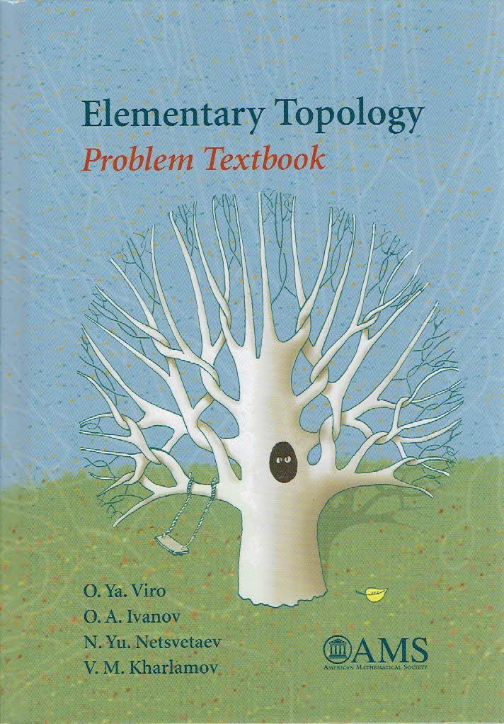 VIRO, O.Ya., O.A. IVANOV, N.Yu. NETSVETAEV & V.M. KHARLAMOV - Elementary Topology - Problem Textbook.