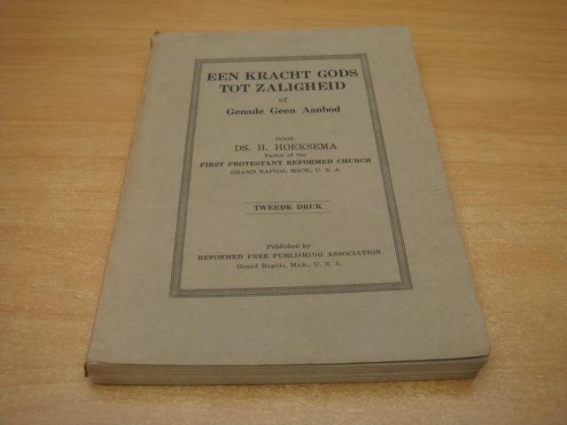 Hoeksema, H - Een kracht gods tot zaligheid of genade geen aanbod
