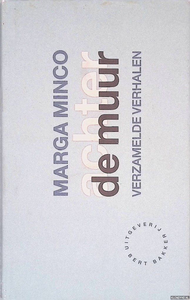 Minco, Marga - Achter de muur: verzamelde verhalen