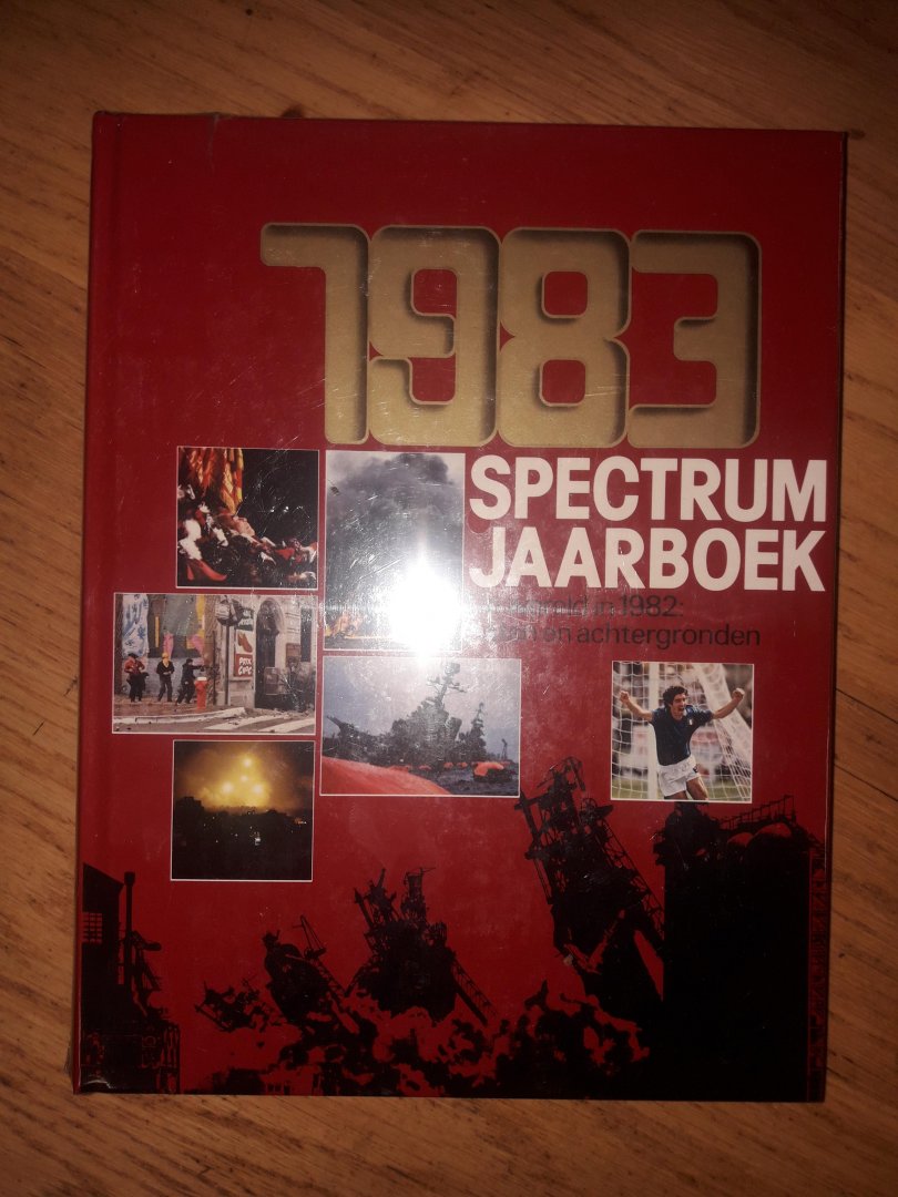 Spectrum Redactie - Spectrum Jaarboek 1983 , de wereld in 1982 - feiten en achtergronden