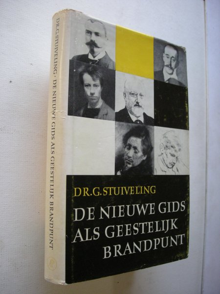 Stuiveling, Dr.G. - De Nieuwe Gids als geestelijk brandpunt