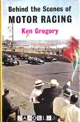 Ken Gregory - Behind the scenes of Motor Racing