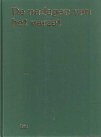Mulder, Ad, A.J. & Harm Reinders (red.) - De nadagen van het verzet