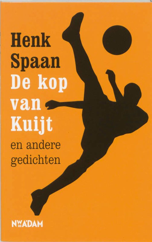 Spaan, Henk - De  kop van Kuijt en andere gedichten