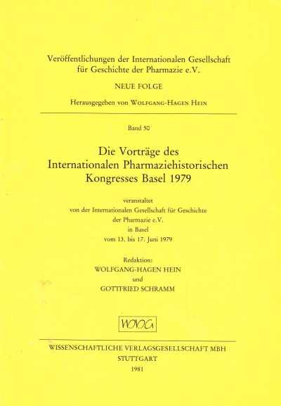 Georg Edmund Dann & Wolfgang-Hagen Hein - Die Vorträge des Internationalen Pharmaziehistorischen Kongresses Basel 1979
