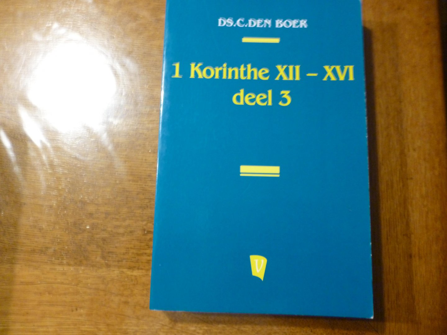 Boer den c. - 1 korinthe XII - XVI deel 3
