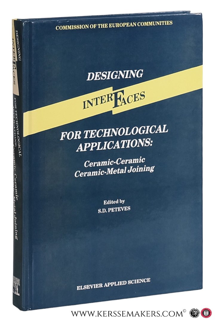 Peteves, S. D. (ed.). - Designing Interfaces for Technological Applications : Ceramic-Ceramic Ceramic-Metal Joining.