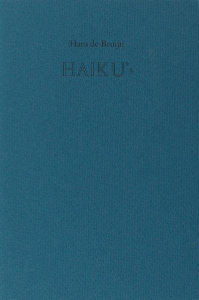 Bruijn, Hans de. - Haiku's.