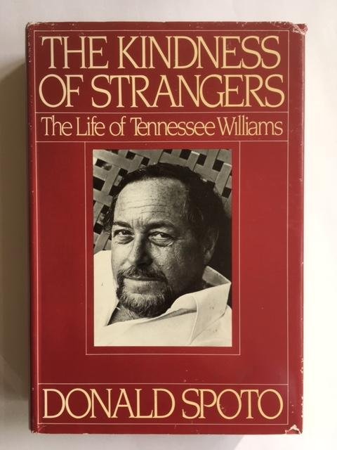 Spoto, Donald - The kindness of Strangers; The life of Tennesse Williams