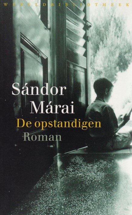 Marai, S. - De opstandigen