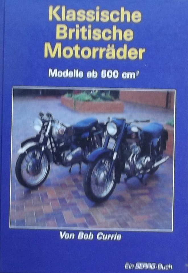 Vurrie, Bob von. - Klassische Britische Motorräder - Modelle ab 500 cm3
