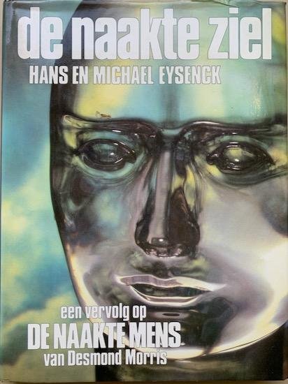 Eysenck,  Hans en Michael - DE NAAKTE ZIEL.  Een vervolg op de Naakte Mens van Desmond Morris.