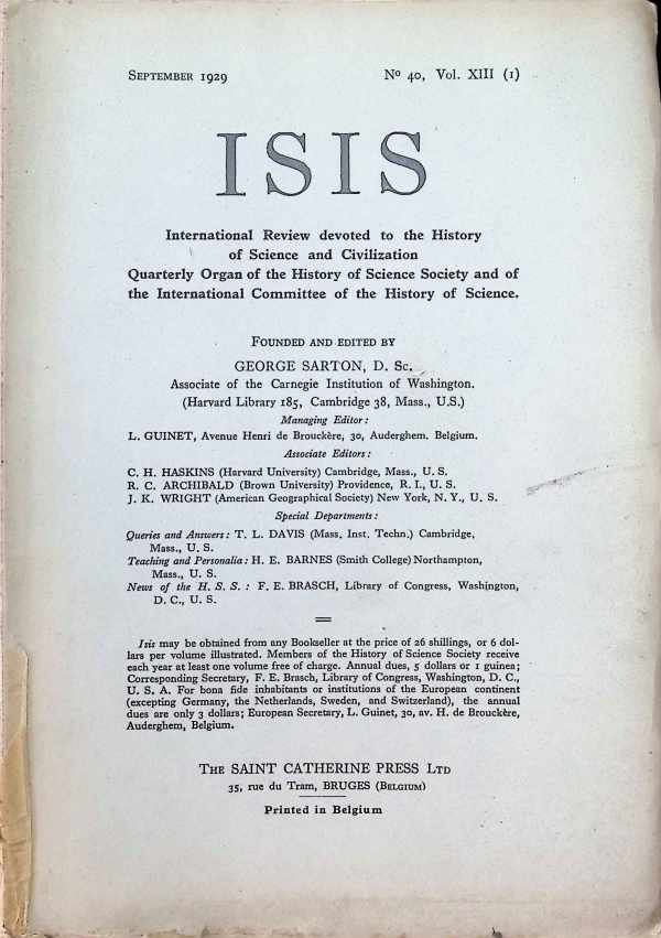 George Sarton - ISIS  International Review devoted to the History of Science and Civilization Quaterly Organ of the History of Science Society  N° 40, Vol XIII (1)  September 1929