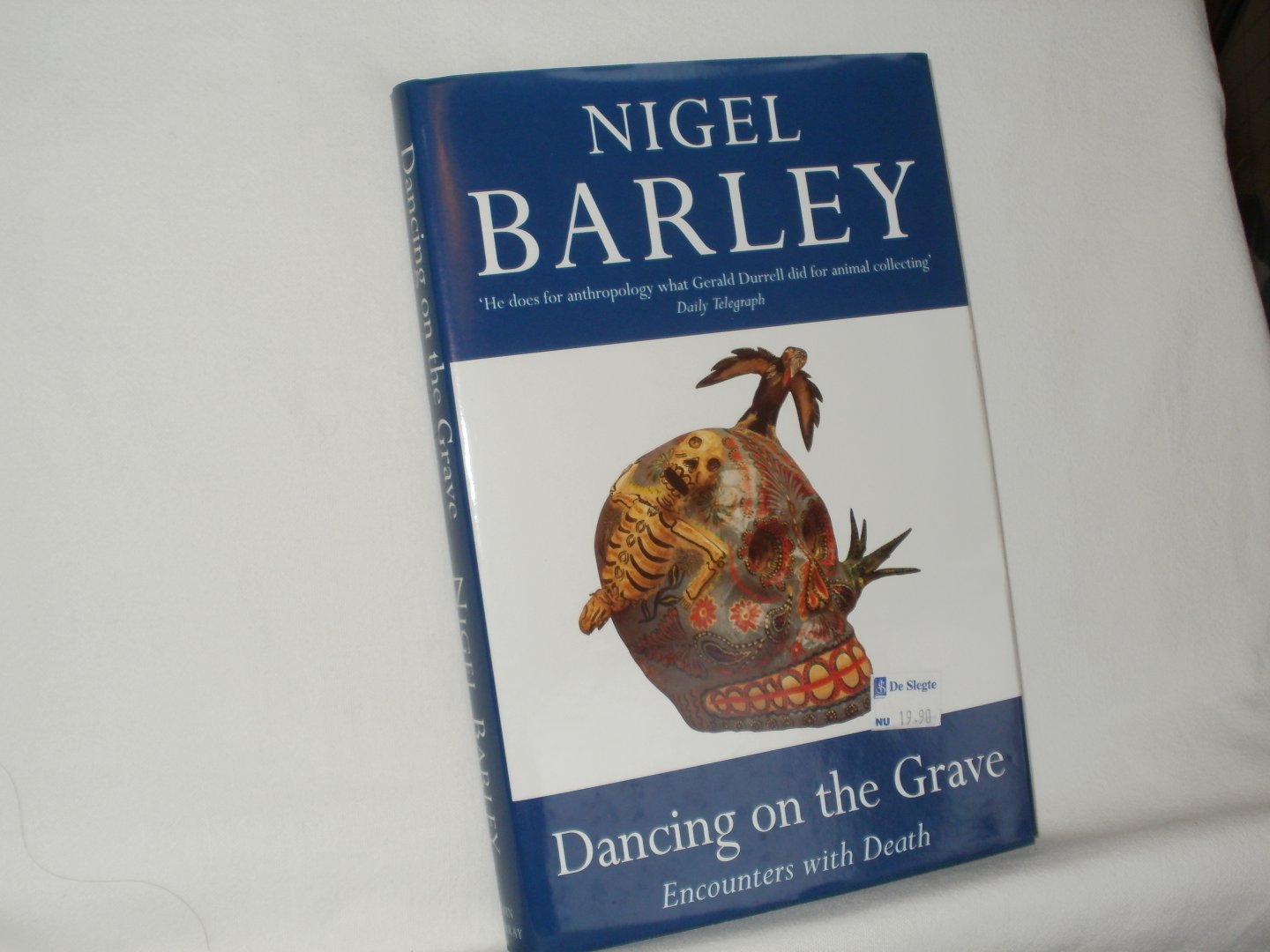 Barley, Nigel - Dancing on the Grave: Encounters with Death