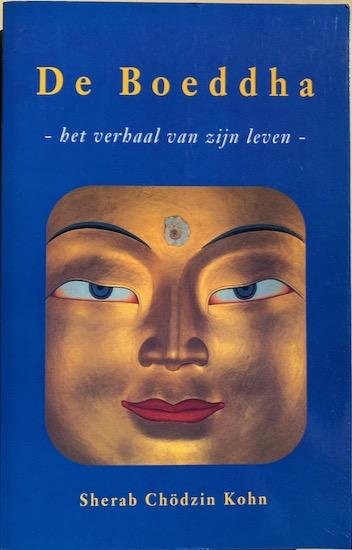 Kohn, Sherab Chodzin - DE BOEDDHA - het verhaal van zijn leven -
