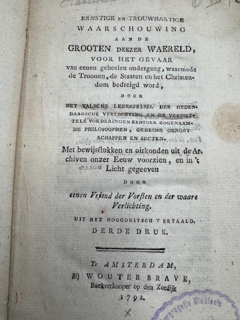 HOFFMANN, L.A., - Ernstige en trouwhartige waarschouwing aan de grooten deezer waereld, voor het gevaar van eenen geheelen ondergang, waarmede de troonen, de staaten en het Christendom bedreigd word, door het valsche leerstelsel der hedendaagsche verlichting en...