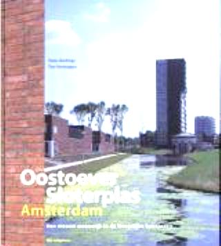 Ibelings , Hans .  & Ton Verstegen . [ isbn 9789056621537 ] - Oostoever  Sloterplas  Amsterdam . ( Een nieuwe woonwijk in de Westelijke Tuinsteden . )