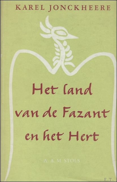 Bolio, Antonio Mediz / Jonckheere, Karel (vert.) - land van de Fazant en het Hert.