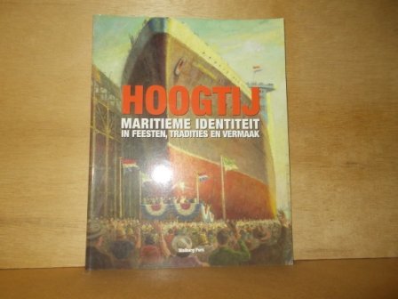Meer, Sjoerd de, Schokkenbroek, J.C.A. - Jaarboek Maritieme Musea Hoogtij / maritieme identiteit in feesten, tradities en vermaak