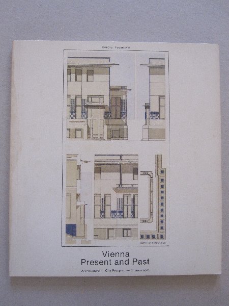 Gunther Feuerstein - Vienna Present and Past - Architecture City Prospect Environment