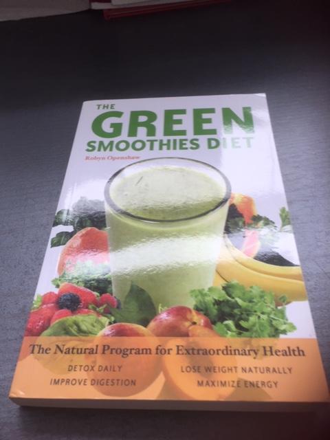 Robyn Openshaw - Green Smoothies Diet / The Natural Program for Extraordinary Health