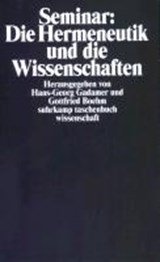 Seminar: Die Hermeneutik und die Wissenschaften - Herausgegeben von Hans-Georg Gadamer und Gottfried Boehm