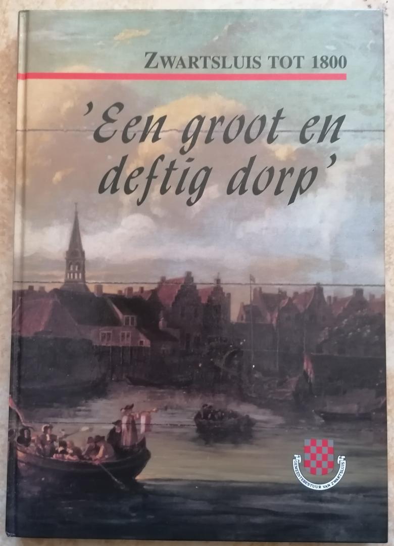 Kolmeschate, G.J. van; J. ten Hove; J. Hagedoorn; P. Datema - Zwartsluis tot 1800. 'Een groot en deftig dorp'