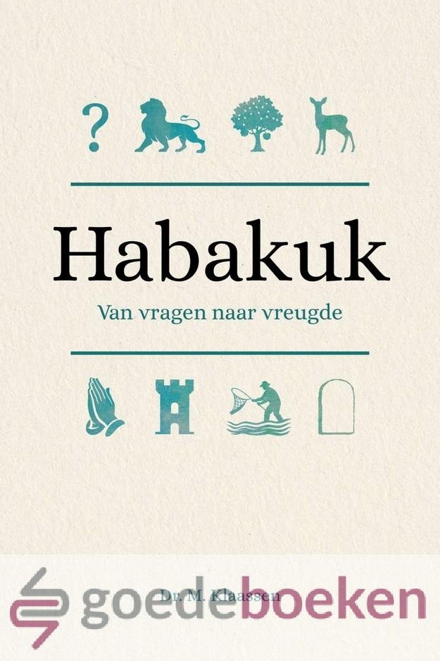 Klaassen, Dr. M. - Habakuk *nieuw* --- Van vragen naar vreugde