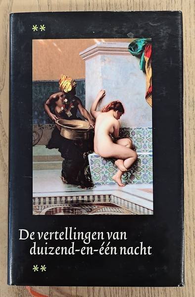 LEEUWEN, RICHARD VAN [VERTALING]. - De vertellingen van duizend-en-één nacht, uit het arabisch vertaald door Richard van Leeuwen, Deel II