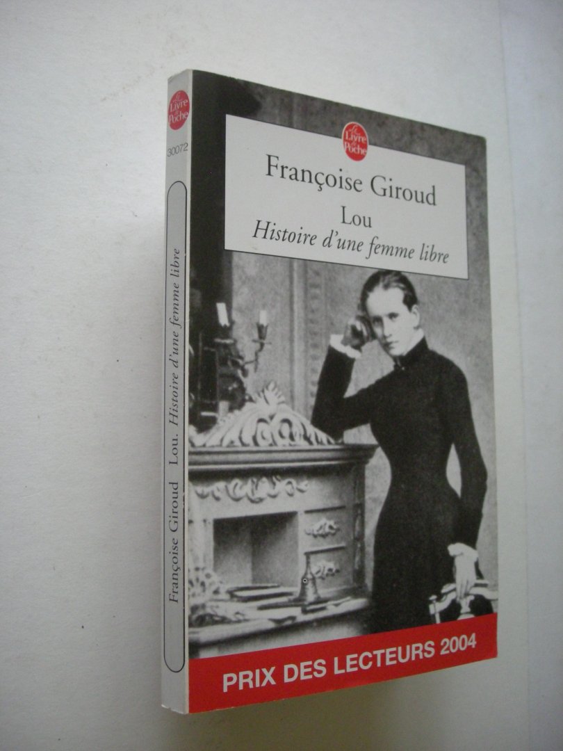 Giroud, Francoise - Lou. Histoire d'une femme libre