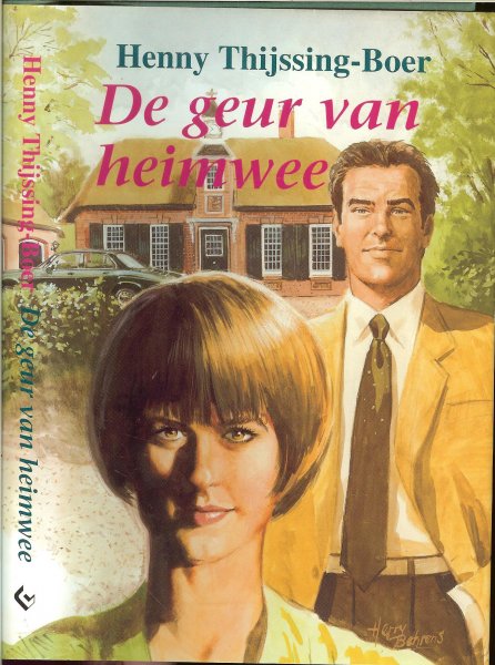 Thijssing-Boer, Henny .. Omslagontwerp Herry Behrens - De Geur van Heimwee