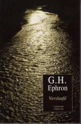 Ephron, G.H - Verslaafd
