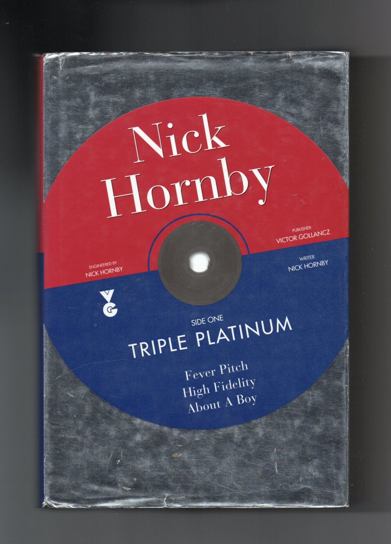 Hornby Nick - Triple Platinum , Fever pitch, High Fidelity and About a Boy.