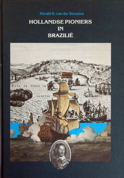 Hans van der Straaten - Hollandse pioneers in Brazilie