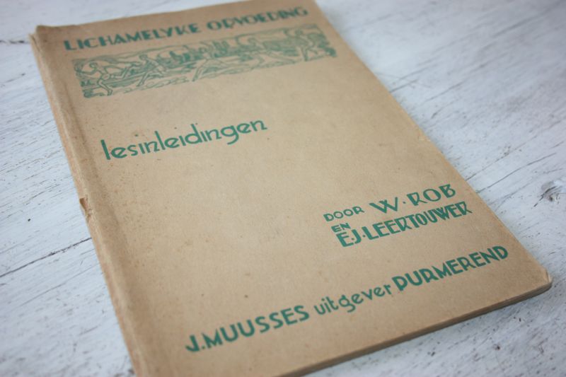Rob Willem en Leertouwer E.J. - Lichamelijke / lichamelyke opvoeding