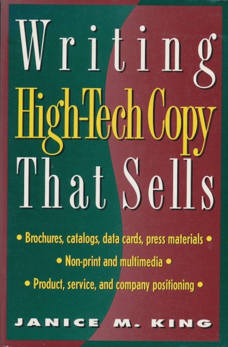 King, Janice M. - Writing high-tech copy that sells. King, Janice M. - Writing high-tech copy that sells.