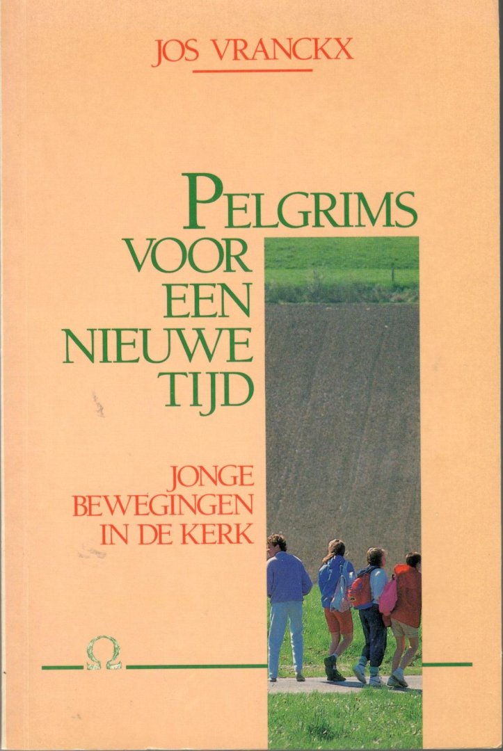 Vranckx, J. - Pelgrims voor een nieuwe tijd / druk 1
