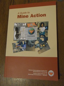 Geneva International Centre for Humanitarian Demining. - A guide to mine action