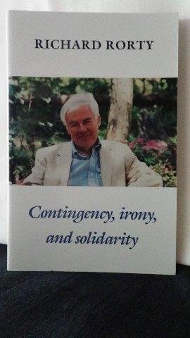 Rorty, Richard, - Contingency, Irony, and Solidarity.