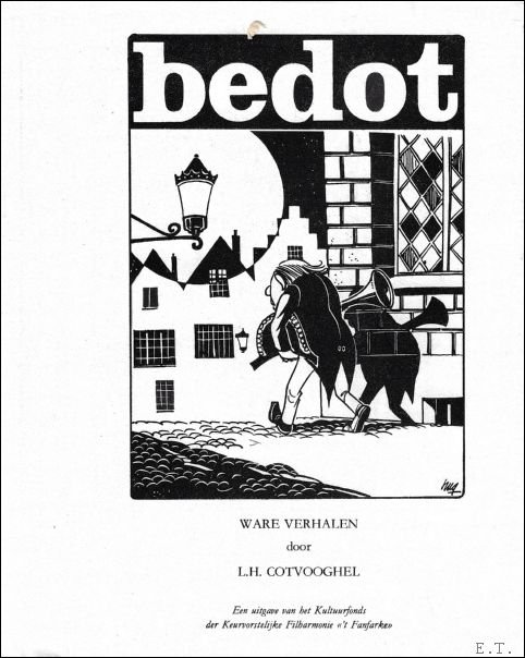 Cotvooghel, L.H - Bedot. Ware verhalen