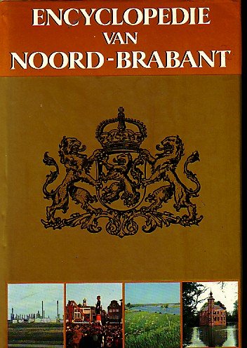 Oirschot, Anton van e.a - Encyclopedie van Noord-Brabant deel 1 A-F
