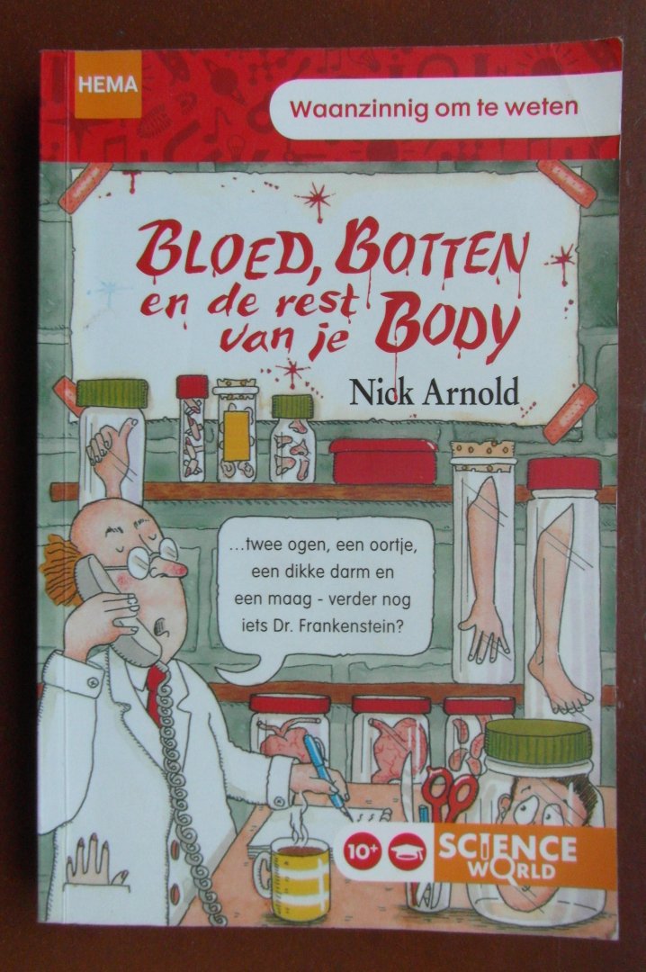 Arnold, Nick - Bloed, botten en de rest van je body