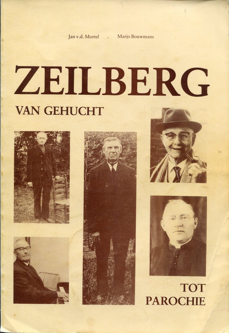 Mortel, Jan van de - Marjo Bouwmans - Zeilberg van gehucht tot parochie