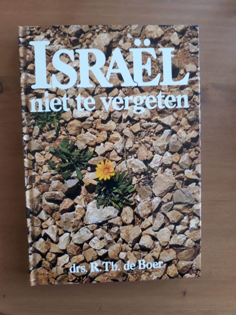 Boer, R.T. de - Israel niet te vergeten