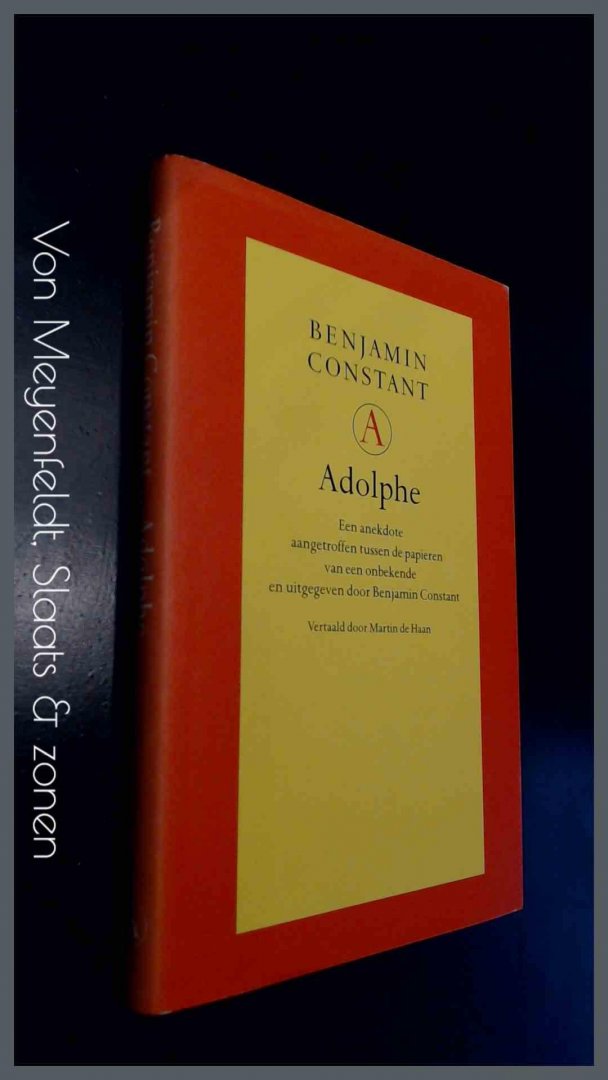 Constant, Benjamin - Adolphe - Een anekdote aangetroffen tussen de papieren van een onbekende en uitgegeven door Benjamin Constant