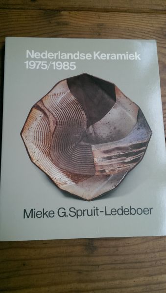 Spruit-Ledeboer, Mieke G. - Nederlandse Keramiek 1975/1985