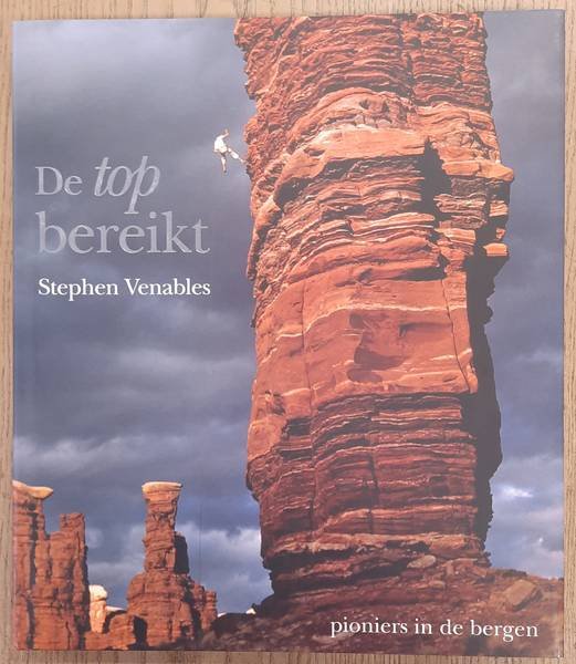 VENABLES, STEPHEN. - De top bereikt, Pioniers in de bergen.