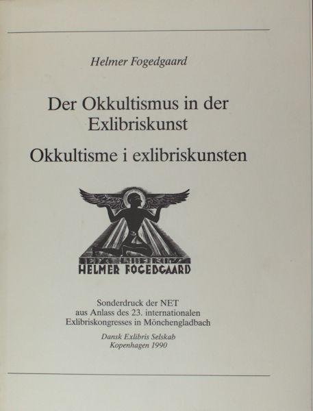 Fogedaard, Helmer. - Der Okkultismus in der Exlibriskunst. Okkultisme i exlibriskunsten.