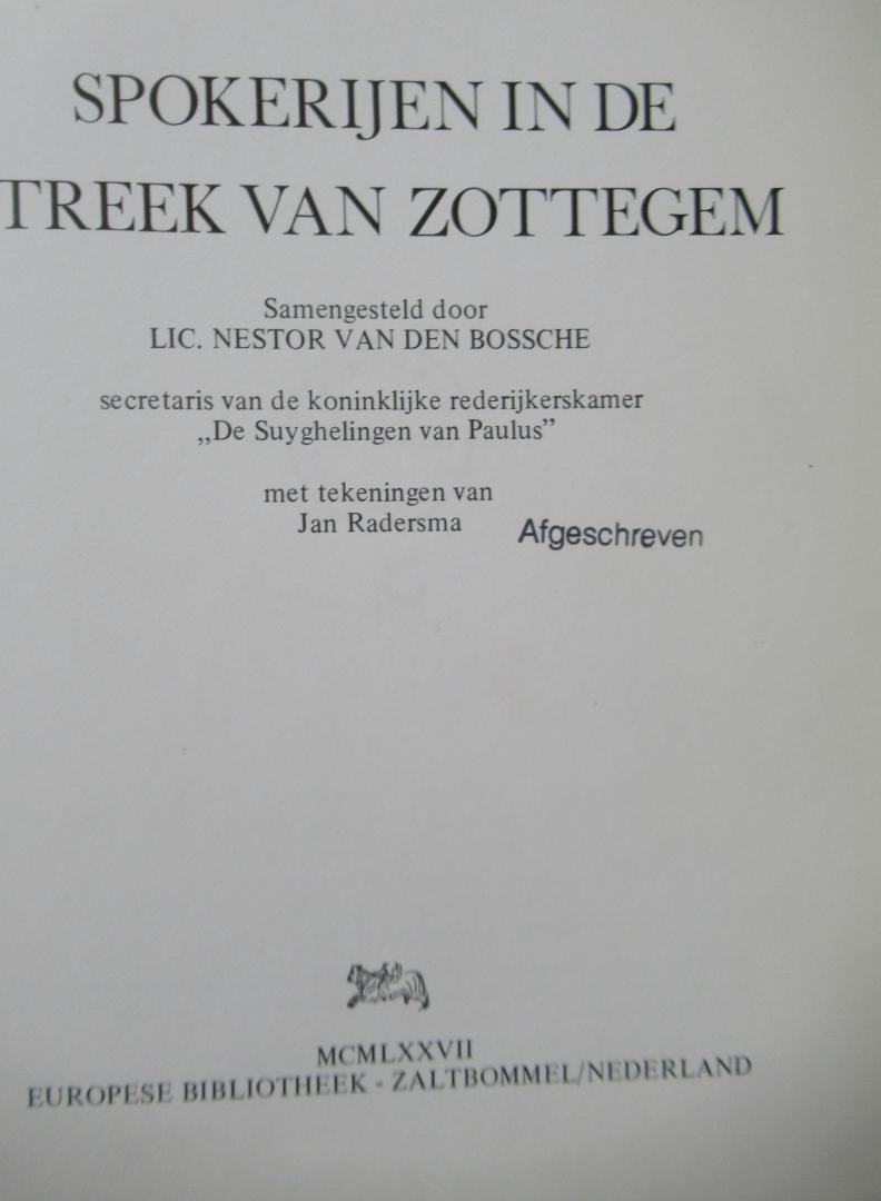 Lic. Nestor van den Bossche (sst) - Spokerijen in de streek van Zottegem. Sagen, legenden en volksverhalen......