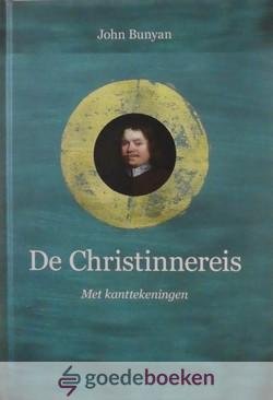 Bunyan, John - De Christinnereis *nieuw* --- Met kanttekeningen. Vertaald en ingeleid door prof. dr. A. Baars